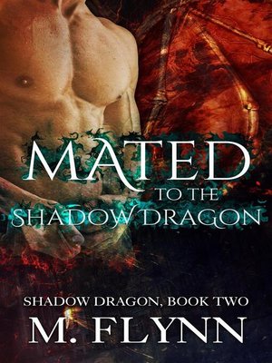 cover image of Mated to the Shadow Dragon--Shadow Dragon Book 2 (Dragon Shifter Romance)
